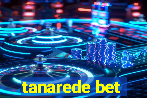 tanarede bet